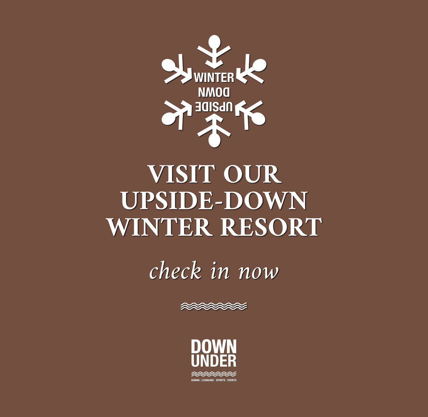 The 'Winter Down Upside' campaign graphic — Visit our upside-down winter resort